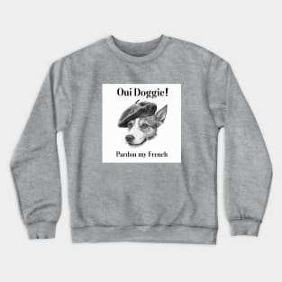 Oui Doggie! Crewneck Sweatshirt